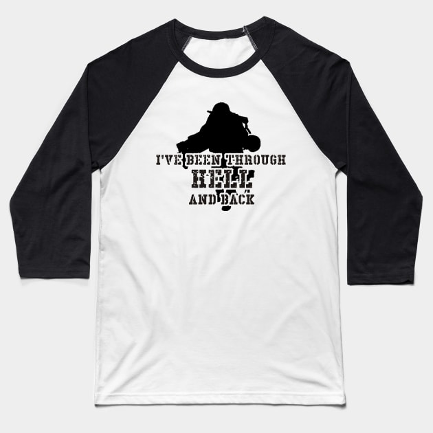 I've Been Through Hell and Back Military T-Shirt Baseball T-Shirt by SheepDog